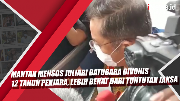 Video Mantan Mensos Juliari Batubara Divonis 12 Tahun Penjara Lebih