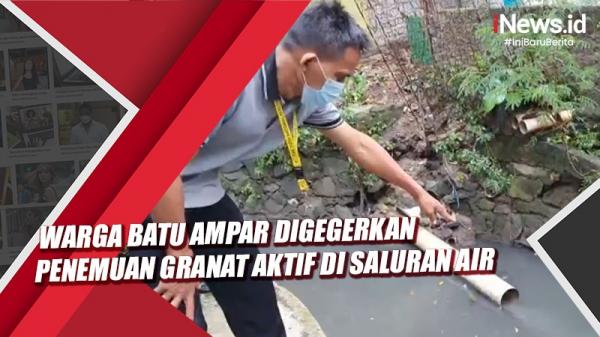 Video Warga Batu Ampar Digegerkan Penemuan Granat Aktif Di Saluran Air