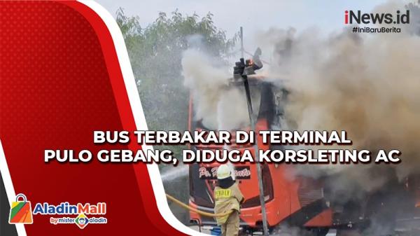 Bus Terbakar Di Terminal Pulo Gebang Diduga Korsleting AC