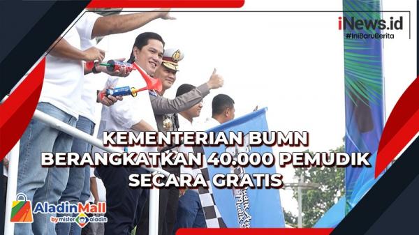 Gelar Mudik Gratis Kementerian BUMN Siap Antar 40 000 Masyarakat