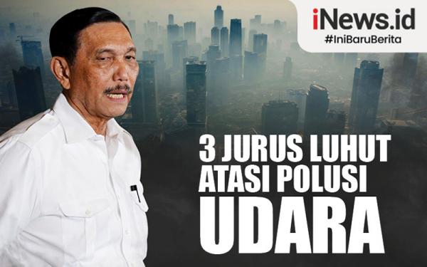 Infografis 3 Jurus Luhut Atasi Polusi Udara