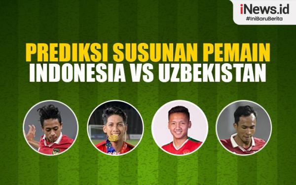 Infografis Prediksi Susunan Pemain Indonesia Vs Uzbekistan Di Asian