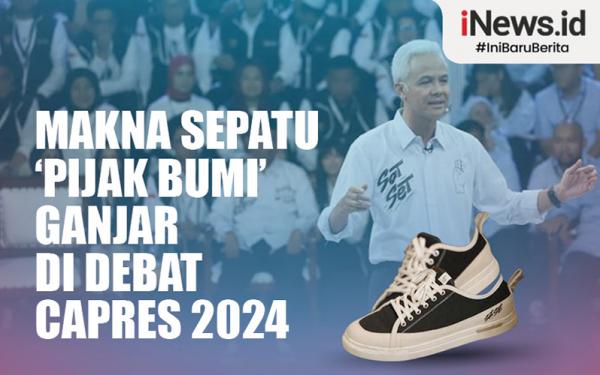 Infografis Makna Sepatu Pijak Bumi Ganjar Di Debat Capres 2024