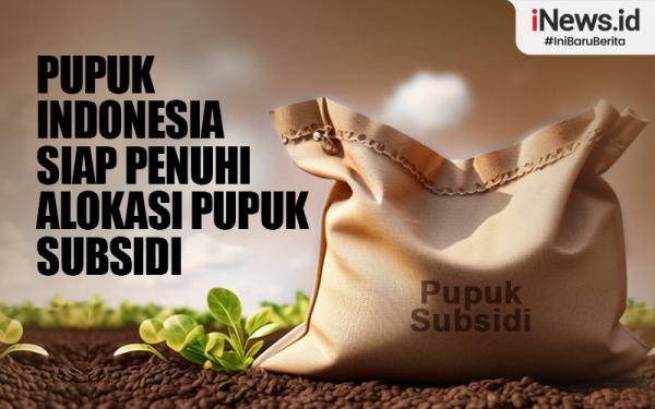 Infografis Pupuk Indonesia Siap Penuhi Alokasi Tambahan Pupuk Subsidi