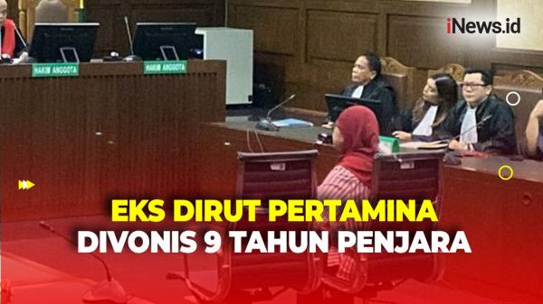 Kasus Korupsi Pengadaan Gas Alam Cair Eks Dirut Pertamina Divonis