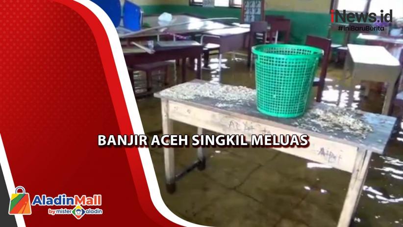 15 Gedung Sekolah Di Aceh Singkil Terendam Banjir Siswa Libur