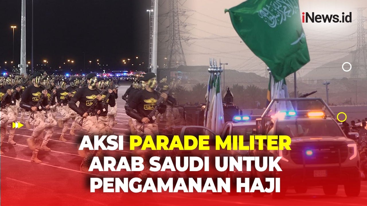 Jelang Puncak Haji 2024, Pasukan Keamanan Arab Saudi Gelar Parade Militer