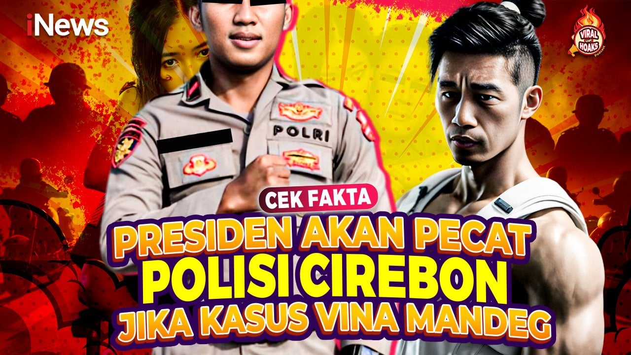 Benarkah Presiden Jokowi Akan Pecat Polisi Cirebon Jika Kasus Vina Tak Terpecahkan, Cek Faktanya