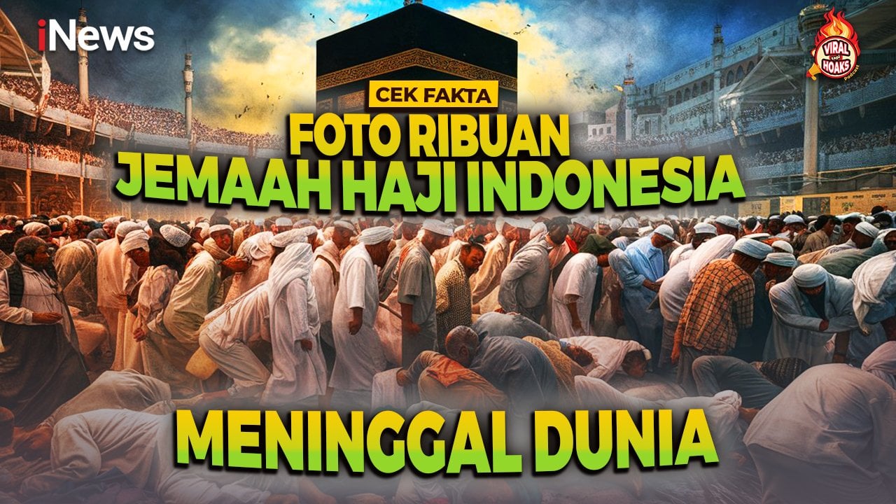 Viral Foto Ribuan Jemaah Haji Indonesia Meninggal Tahun 2024, Cek Faktanya