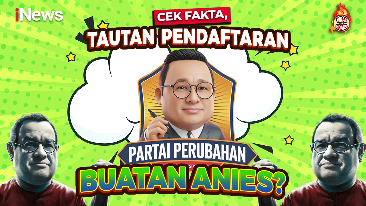 Cek Fakta, Beredar Tautan Pendaftaran Partai Perubahan Buatan Anies Baswedan