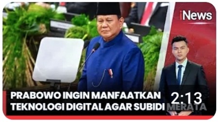 Ingin Subsidi Tepat Sasaran, Prabowo Subianto Akan Gunakan Teknologi Digital