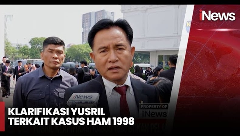 Penjelasan Yusril soal Pernyataannya Peristiwa 98 Bukan Pelanggaran HAM Berat