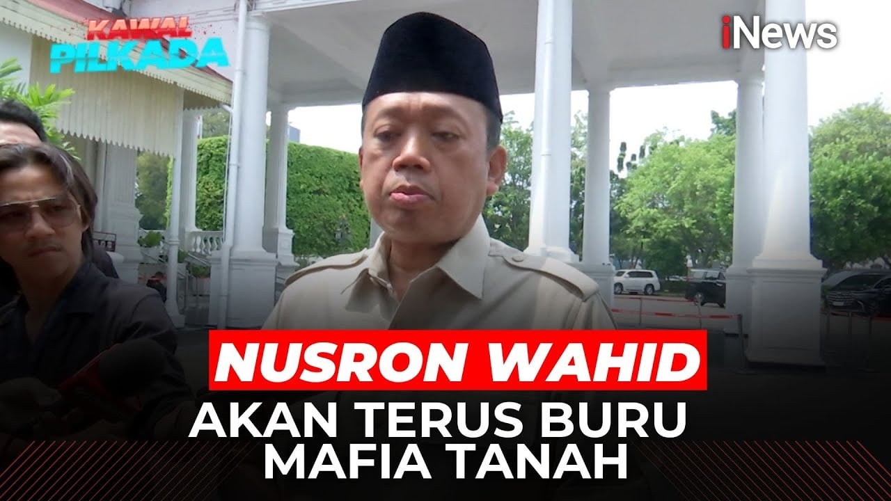 Menteri ATR Nusron Wahid Komitmen Berantas Mafia Tanah, Libatkan Berbagai Instansi