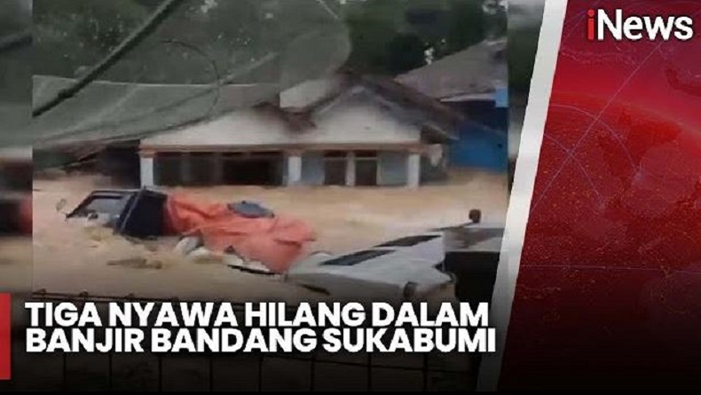 Banjir Bandang dan Longsor di Sukabumi, 3 Orang Tewas