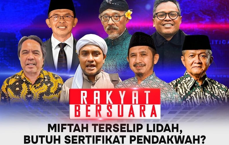 Saksikan Rakyat Bersuara Malam Ini: Miftah Terselip Lidah, Butuh Sertifikat Pendakwah?