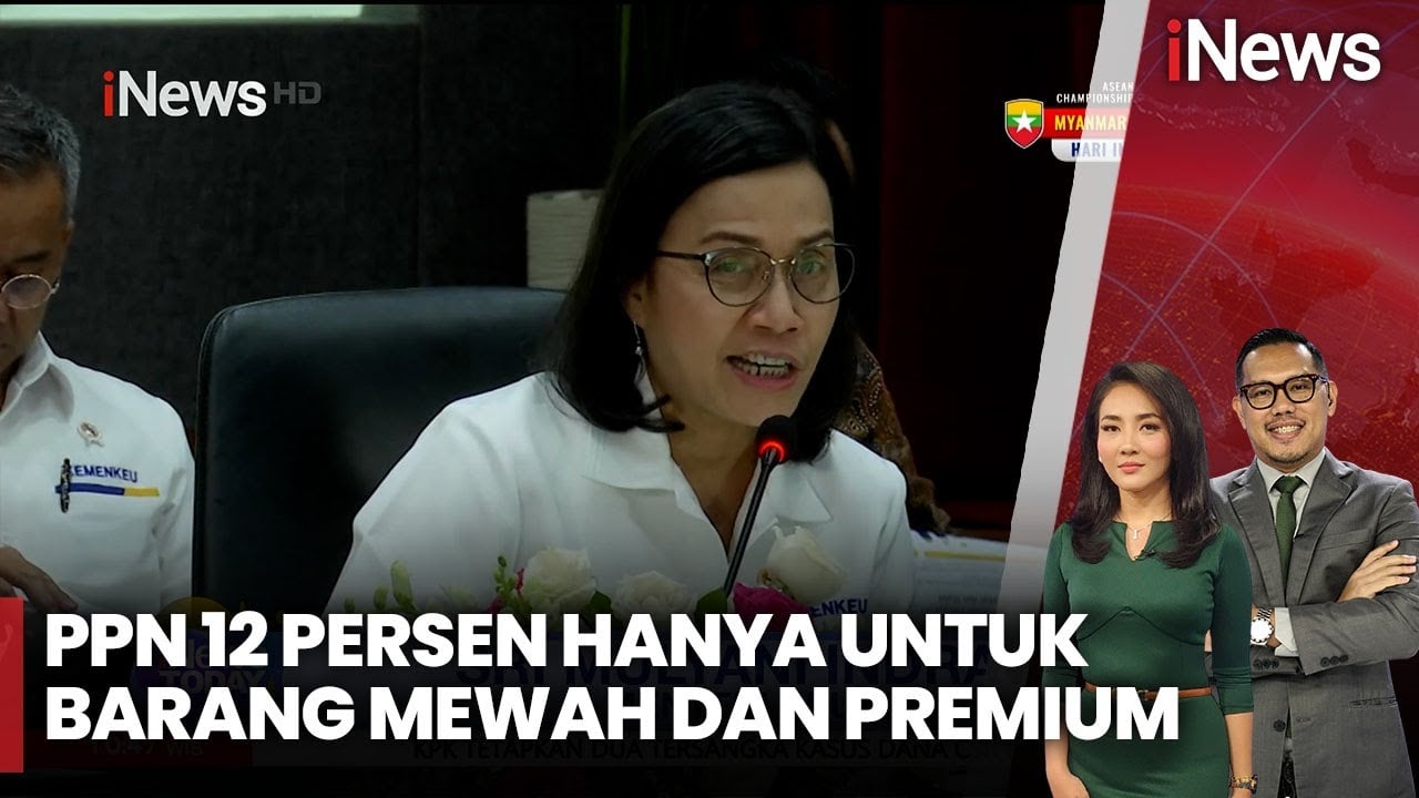 Pemerintah Tegaskan PPN 12 Persen untuk Barang Mewah, Apa Saja?