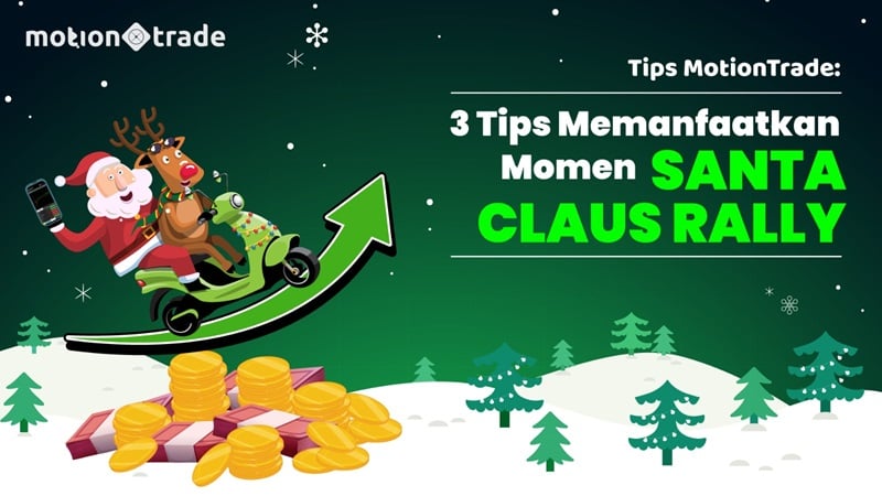 Tips MotionTrade: 3 Tips Memanfaatkan Momen Santa Claus Rally