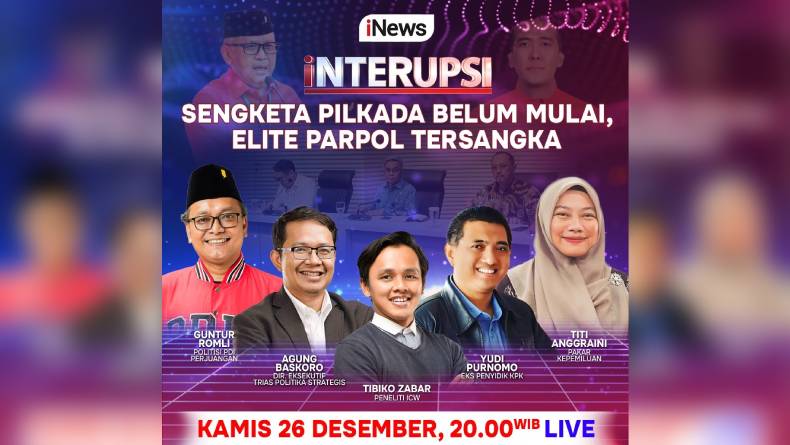 Interupsi: Sengketa Pilkada Belum Mulai, Elite Parpol Tersangka Live di iNews Malam Ini