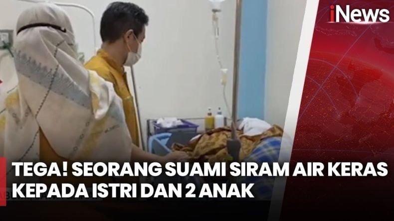 Cemburu, Suami Siram Air Keras ke Istri dan 2 Anak