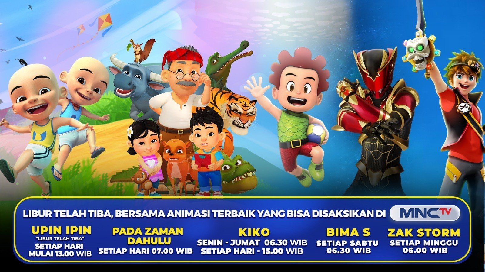 Saksikan Animasi Terbaik mulai Pagi hingga Sore bersama Kiko, Zak Storm, Bima-S, Pada Zaman Dahulu dan Upin Ipin di MNCTV