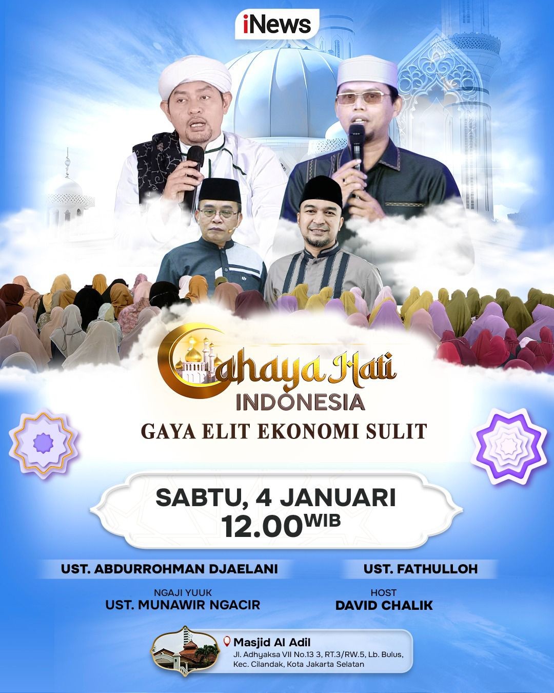 Cahaya Hati Indonesia Membahas Gaya Elit Ekonomi Sulit bersama Ustadz Djaelani dan Fathulloh Pukul 12.00 WIB di iNews