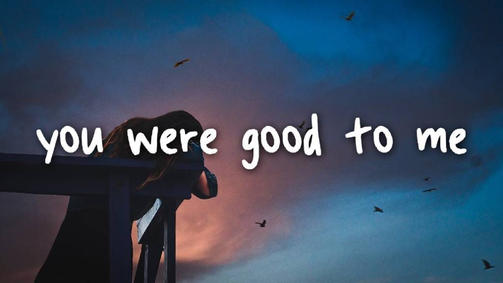 Makna Lagu You Were Good to Me: Kisah Cinta dan Perpisahan