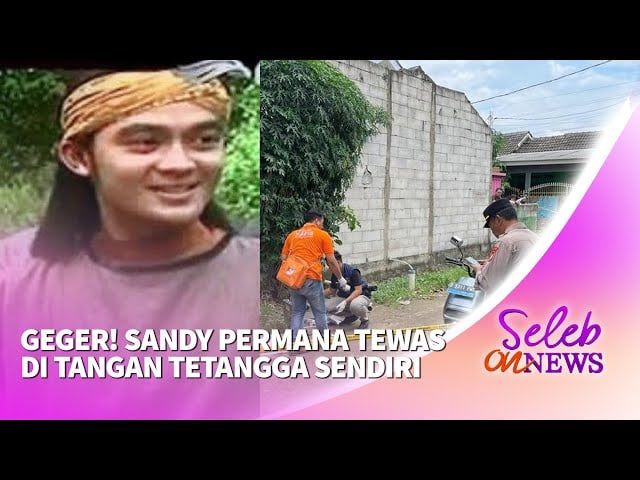 Aktor Laga Sandy Permana Tewas Dibunuh Tetangganya Sendiri, Ini Kronologinya