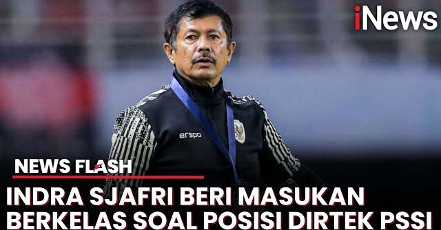 Indra Sjafri Ungkap Lima Kriteria Ideal Seorang Direktur Teknik PSSI 