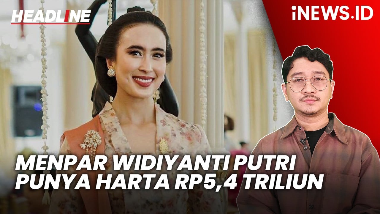 Headline iNEWS.ID: KPK Ungkap Harta Pejabat Kabinet Merah Putih Tertinggi Rp5,4 Triliun, Ternyata Menpar Widiyanti Putri