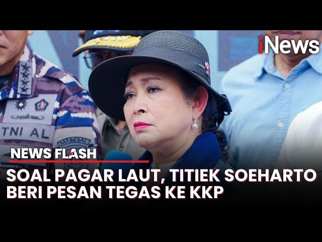 Titiek Soeharto Ultimatum KKP Segera Ungkap Siapa Pemilik Pagar Laut di Perairan Tangerang