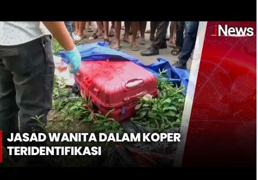 Mayat Wanita Dalam Koper Korban Mutilasi Teridentifikasi, Janda 2 Anak asal Blitar