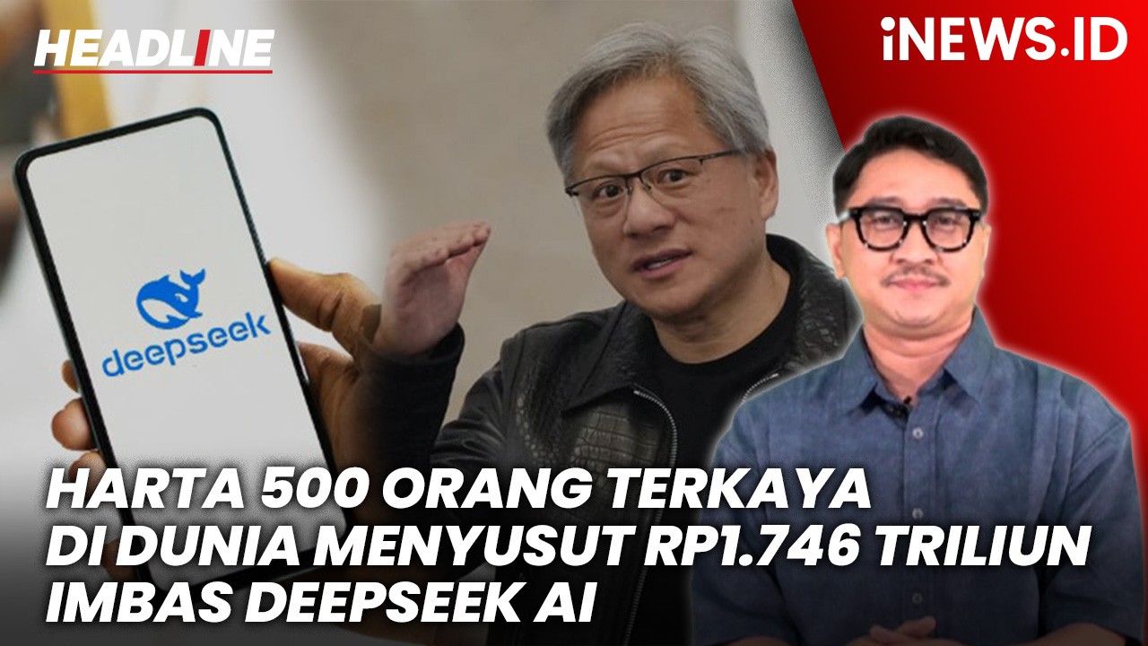 Headline iNEWS.ID: Harta 500 Orang Terkaya di Dunia Menyusut Rp1.746 Triliun Imbas Deepseek AI