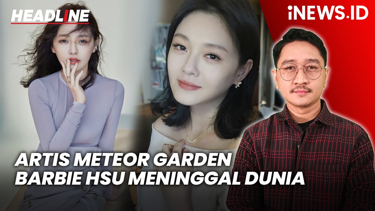 Headline iNEWS.ID: Kabar Duka, Artis Meteor Garden Barbie Hsu Meninggal Dunia