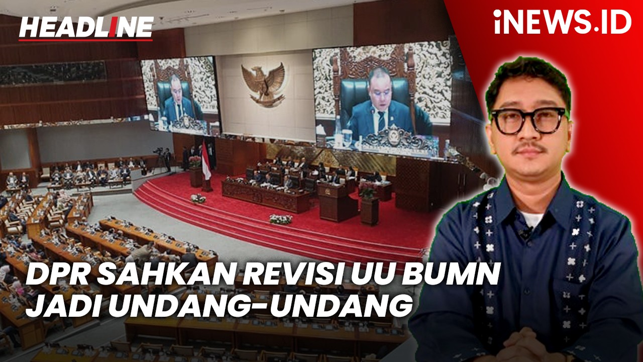 Headline iNEWS.ID: DPR Sahkan RUU BUMN Jadi Undang-Undang