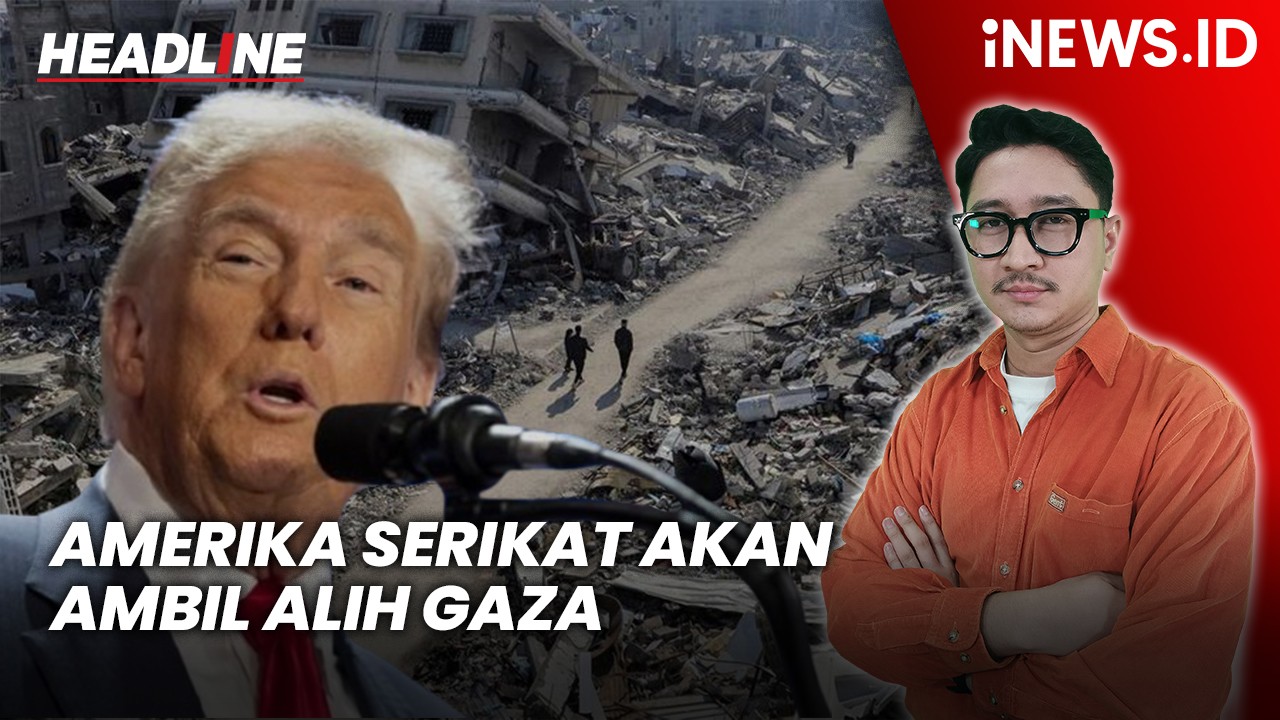 Headline iNEWS.ID: Amerika Serikat akan Ambil Alih Gaza