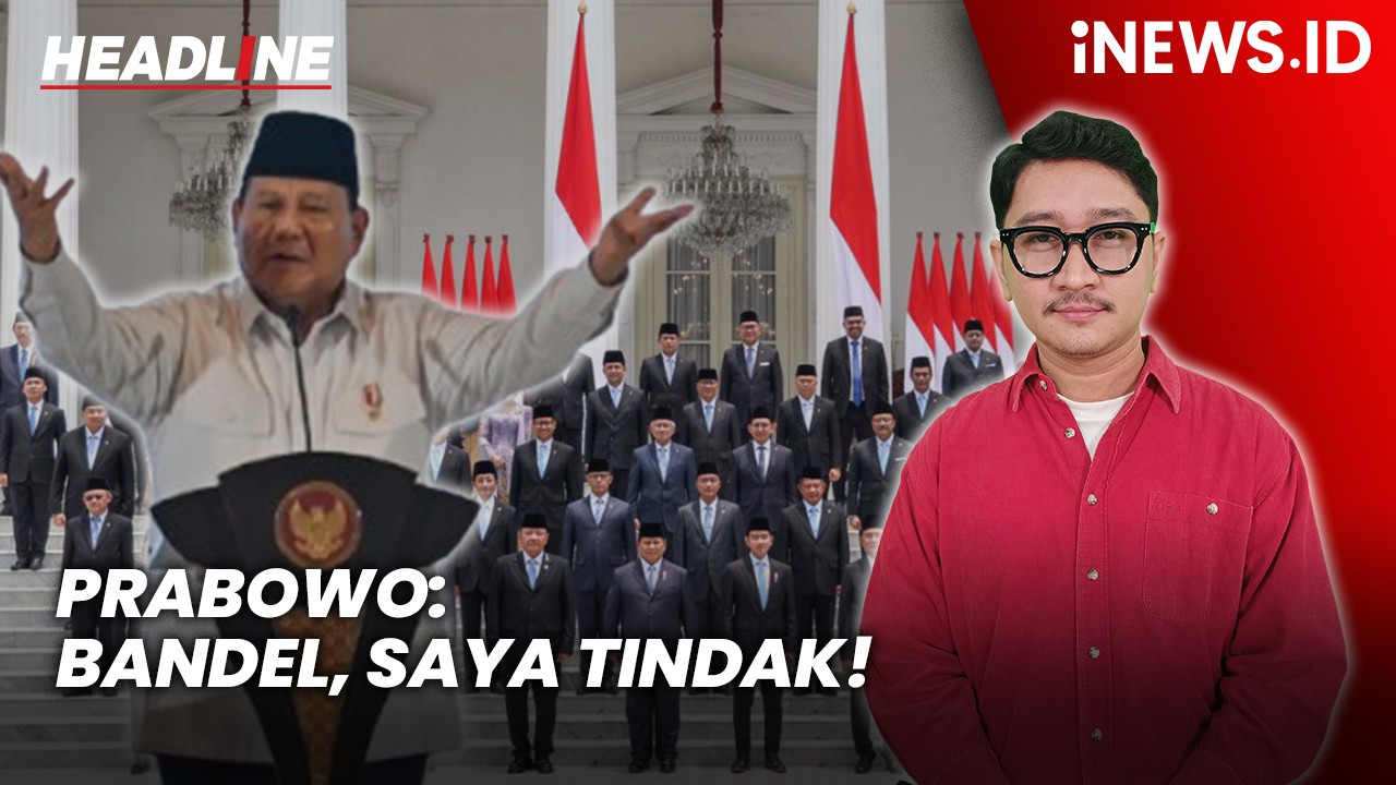 Headline iNEWS.ID: Prabowo Peringatkan Jajaran Kabinet: Siapa yang Bandel, Ditindak!