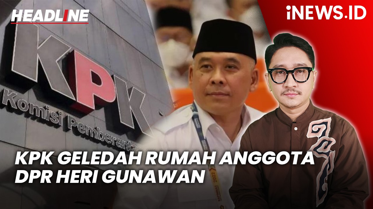 Headline iNEWS.ID: KPK Geledah Rumah Anggota DPR Heri Gunawan terkait Kasus Dana CSR BI