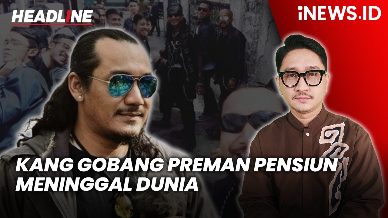 Headline iNEWS.ID: Kabar Duka dari Dunia Hiburan, Kang Gobang Preman Pensiun Meninggal Dunia