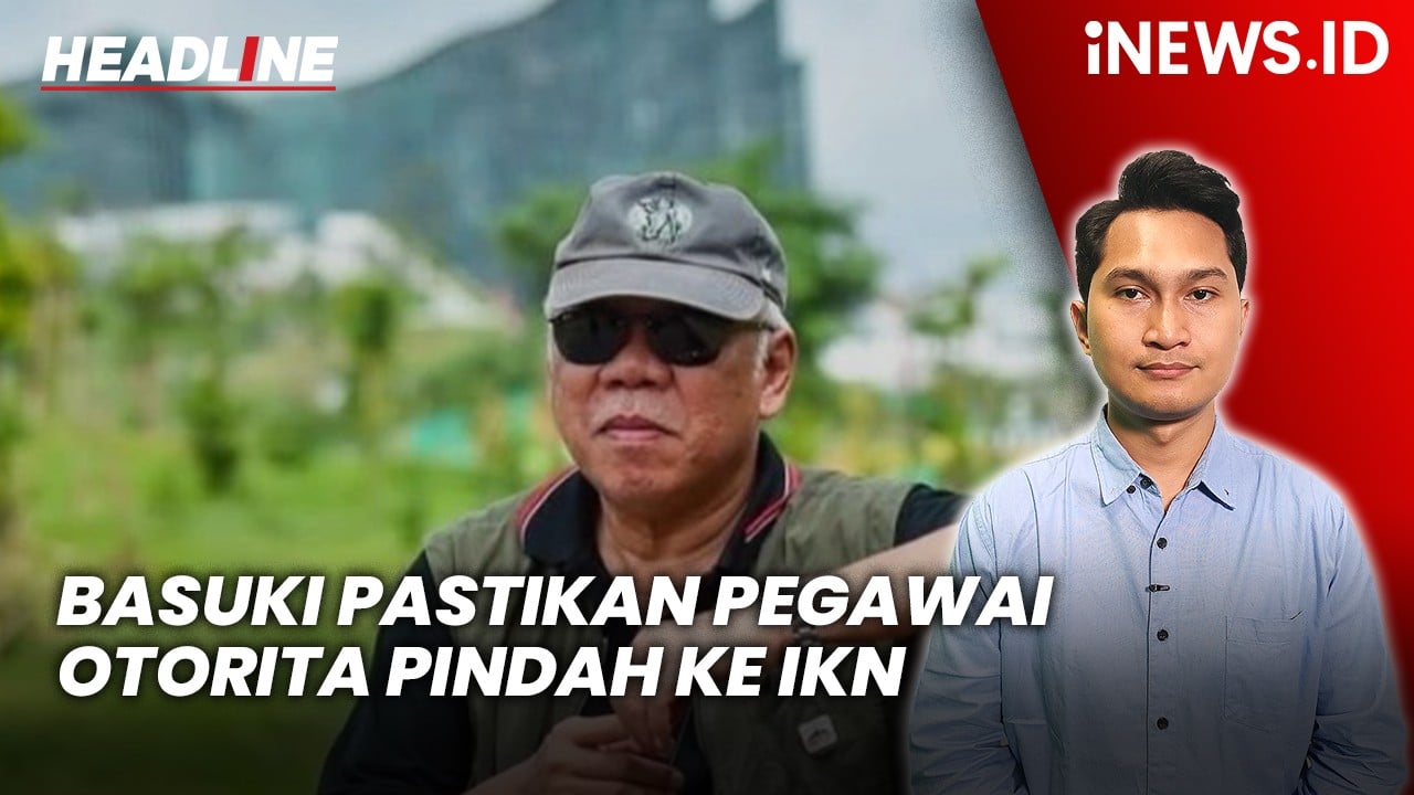 Headline iNEWS.ID: Basuki Pastikan Seluruh Pegawai Otorita Pindah ke IKN pada Maret 2025