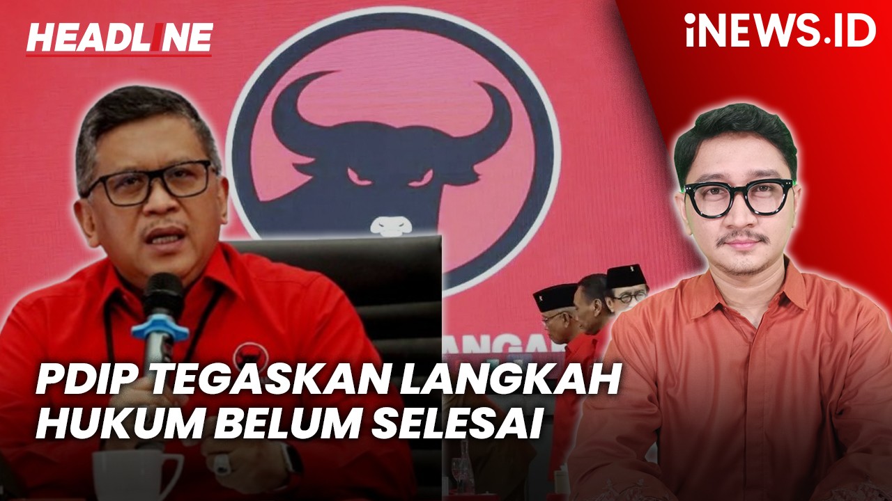 Headline iNEWS.ID: Praperadilan Hasto Tak Diterima, PDIP Tegaskan Langkah Hukum Belum Selesai