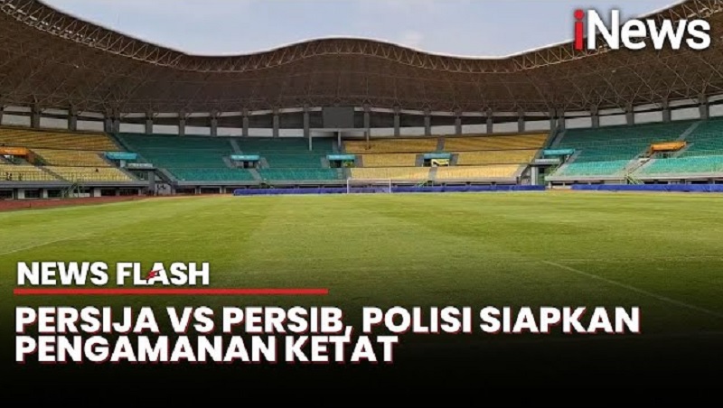 El Clasico Indonesia Persija Vs Persib Dijaga Super Ketat! 2.000 Personal Gabungan Turun Tangan