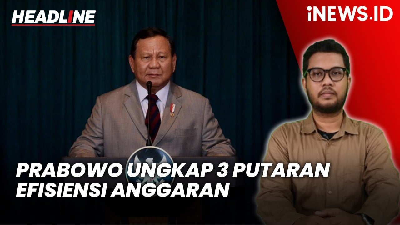 Headline iNEWS.ID: Prabowo Ungkap 3 Putaran Efisiensi Anggaran untuk Kumpulkan Rp750 Triliun