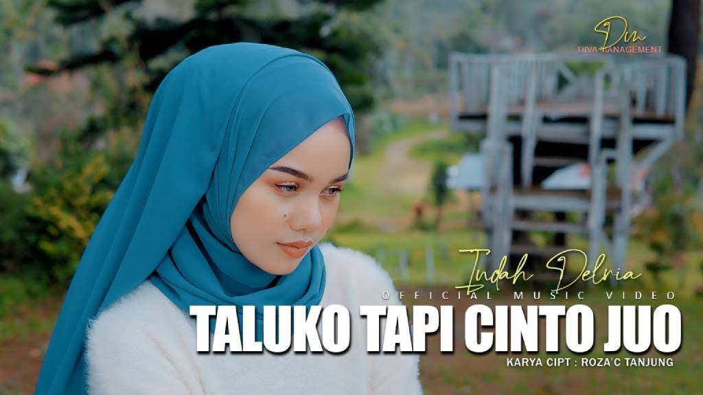 Lirik Lagu Taluko Tapi Cinto Juo - Indah Delvia:  Ketika Cinta Terluka Namun Tak Bisa Berpaling