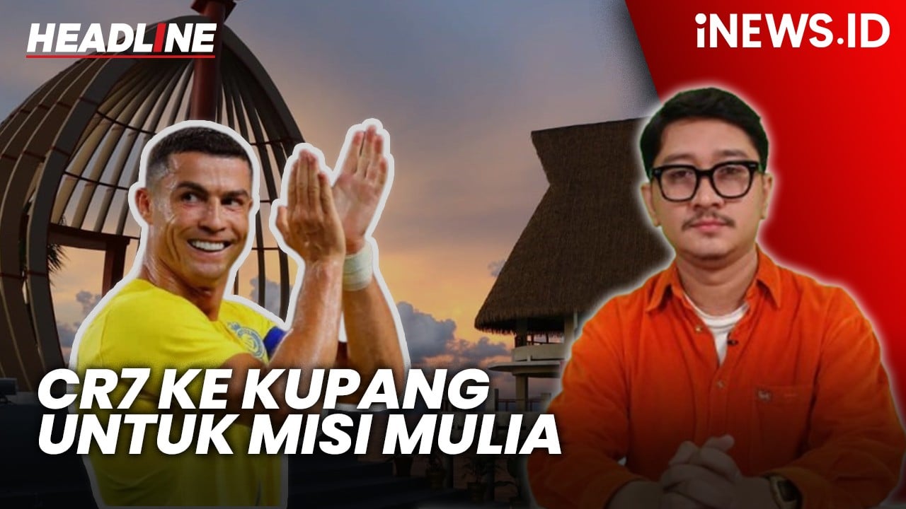 Headline iNEWS.ID: Cristiano Ronaldo ke Kupang untuk Misi Mulia, Bangun Gereja hingga Perbaiki Sekolah