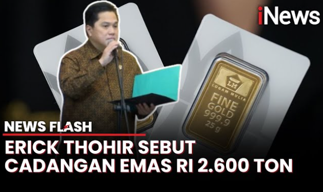 Terbesar ke-6 di Dunia, Erick Thohir: Cadangan Emas Batangan RI Kalah dari Singapura