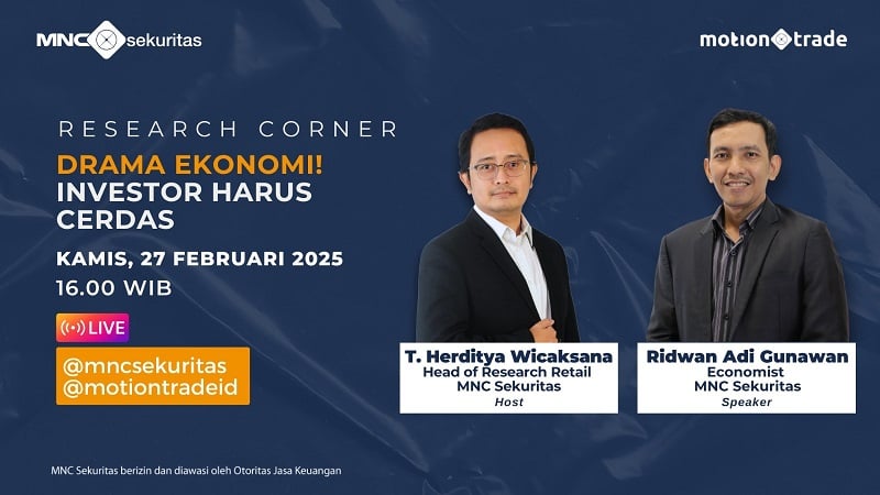 Saksikan IG Live Research Corner MNC Sekuritas Sore Ini: Drama Ekonomi, Investor Harus Cerdas