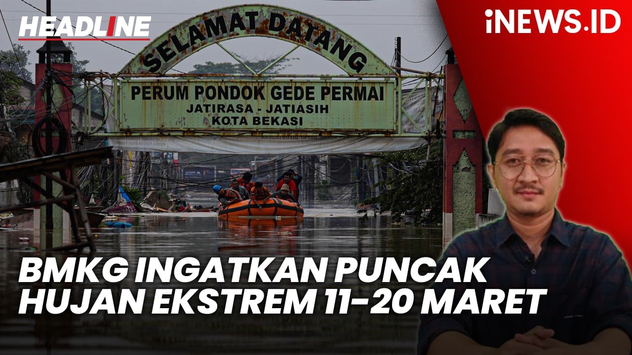 Headline iNEWS.ID: Jabodetabek Dikepung Banjir, BMKG Ingatkan Puncak Hujan Ekstrem 11-20 Maret 2025