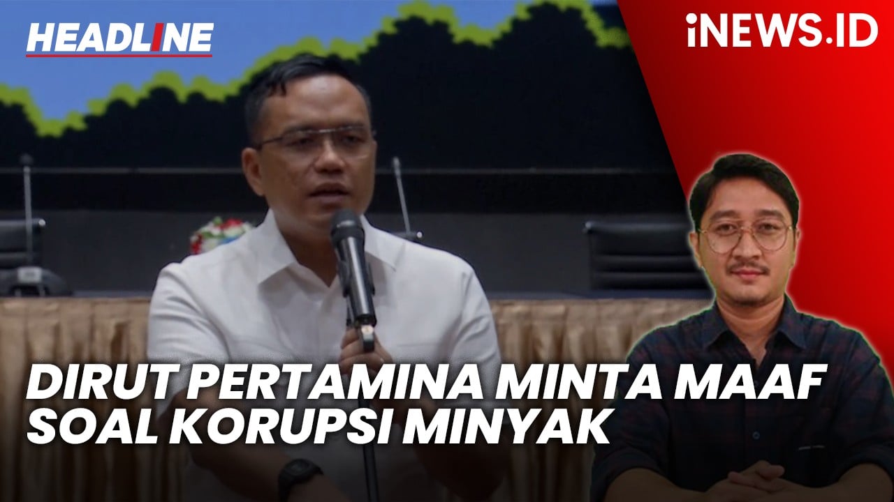 Headline iNEWS.ID: Dirut Pertamina Minta Maaf soal Kasus Korupsi Tata Kelola Minyak