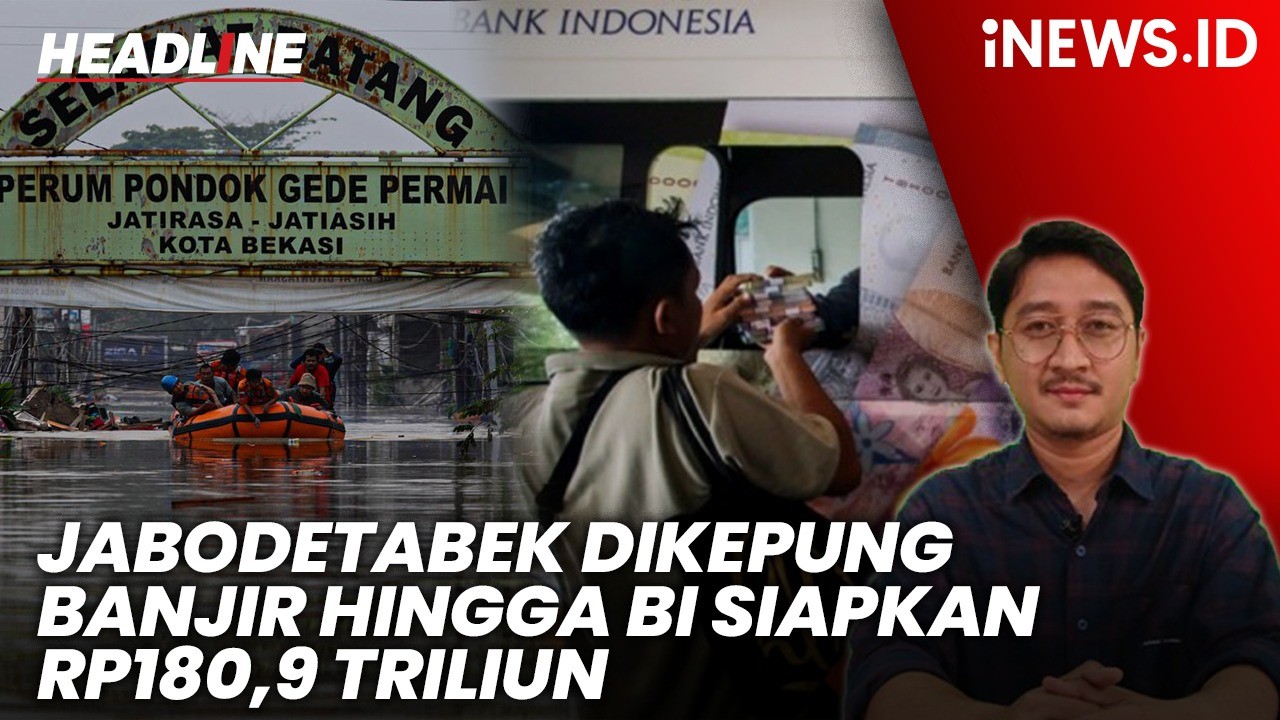 Headline iNews.id: Jabodetabek Dikepung Banjir hingga BI Siapkan Penukaran Uang Jelang Lebaran