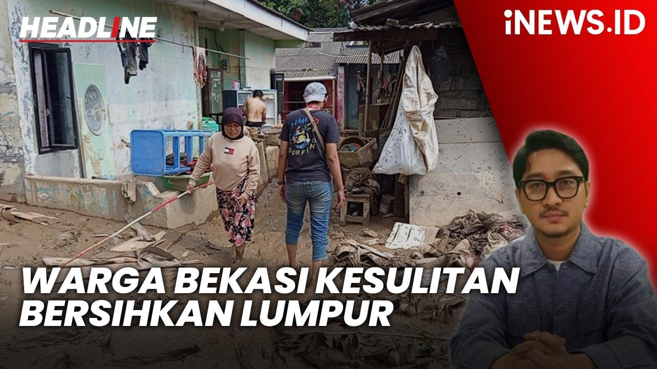 Headline iNEWS.ID: Usai Terdampak Banjir, Warga Bekasi Kesulitan Bersihkan Lumpur di Rumah